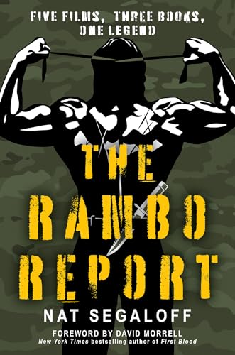The Rambo Report : Five Films, Three Books, One Legend