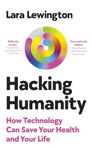 Hacking Humanity : How technology can save your health and your life
