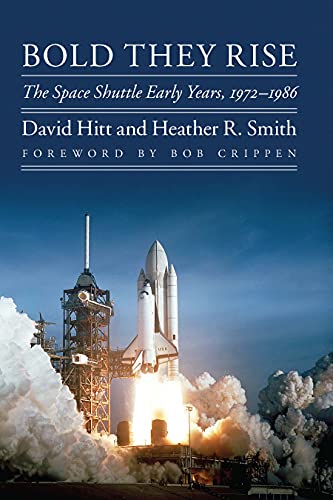 Bold They Rise: The Space Shuttle Early Years