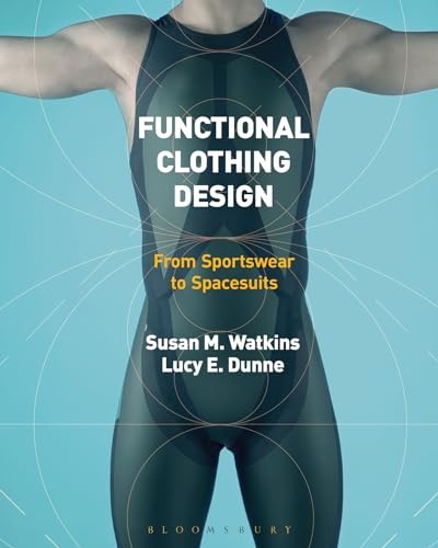 Functional Clothing Design : From Sportswear to Spacesuits
