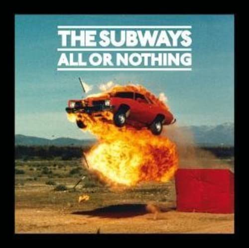 Album cover for The Subways’ “All or Nothing” featuring a flaming car.