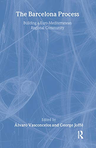 The Barcelona Process : Building a Euro-Mediterranean Regional Community