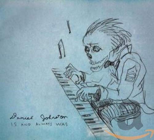 Hand-drawn album cover for Daniel Johnston’s “Is And Always Was” CD.