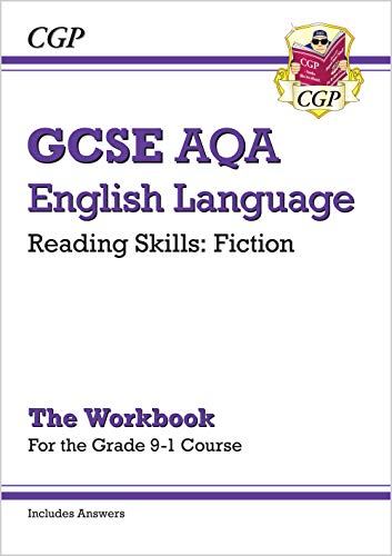 Grade 9-1 GCSE English Language AQA Reading Skills Workbook: Fiction (includes Answers): perfect for catch-up and the 2022 and 2023 exams (CGP GCSE English 9-1 Revision)