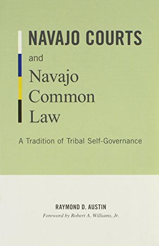 Navajo Courts and Navajo Common Law: A Tradition of Tribal Self-Governance