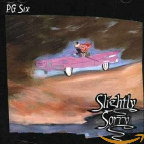 CD cover: painted image of a pink car with figures, text "Slightly Sorry".