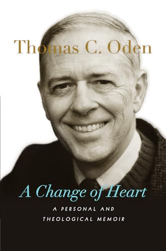 A Change of Heart – A Personal and Theological Memoir