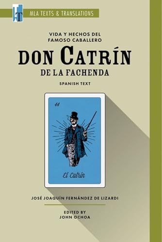 Vida y Hechos del Famoso Caballero Don Catrin de la Fachenda : An MLA Text Edition
