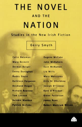 The Novel and the Nation: Studies in the New Irish Fiction