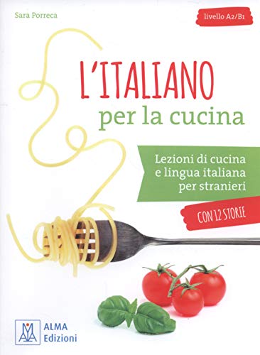 L'italiano per... con storie : L'italiano per la cucina. Libro + mp3 audio + vide