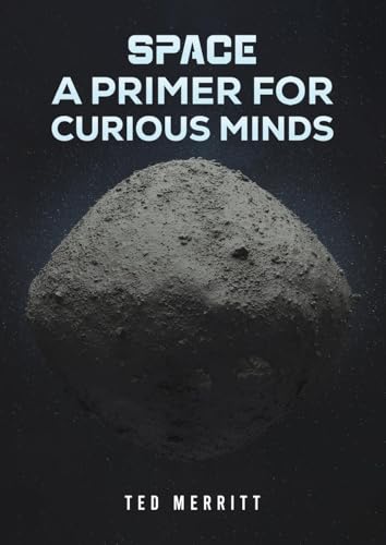 Space: A Primer for Curious Minds