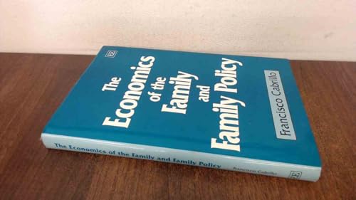 The Economics of the Family and Family Policy
