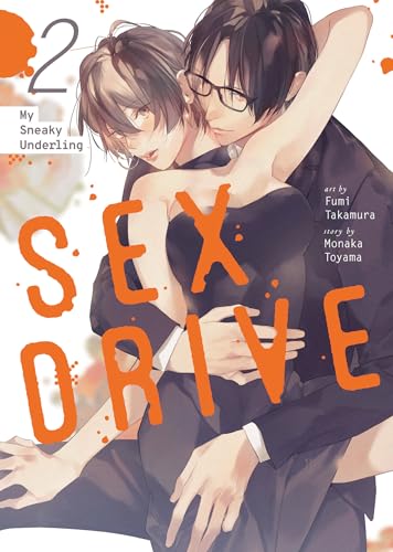 SEX DRIVE (Manga) Vol. 2 - My Sneaky Underling : 2