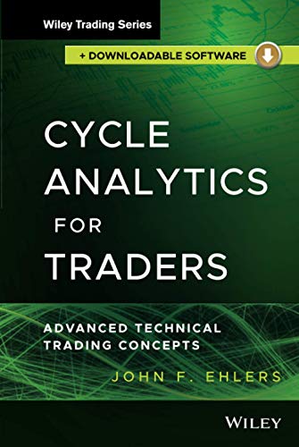 Cycle Analytics for Traders + Downloadable Software: Advanced Technical Trading Concepts