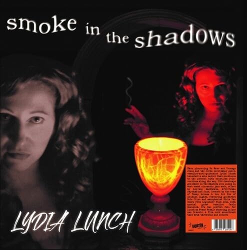 Album cover for Lydia Lunch’s “Smoke In The Shadows” featuring two portraits.