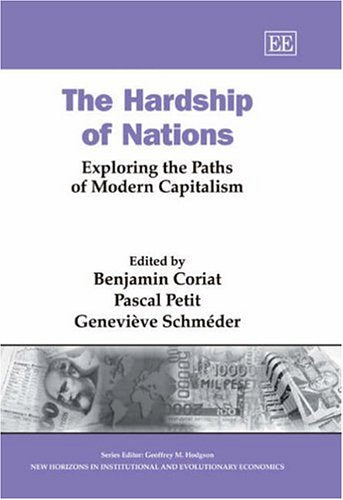 The Hardship of Nations: Exploring the Paths of Modern Capitalism