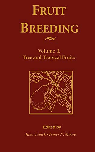 Fruit Breeding: v. 1: Tree and Tropical Fruits