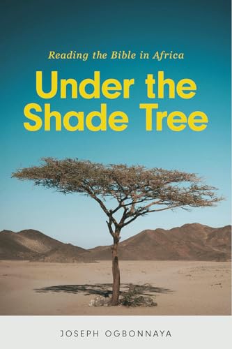 Under the Shade Tree : Reading the Bible in Africa