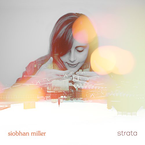 CD cover for Siobhan Miller’s “Strata” featuring a woman and city lights.