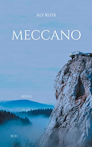 Aly Kotb: Meccano: Novel