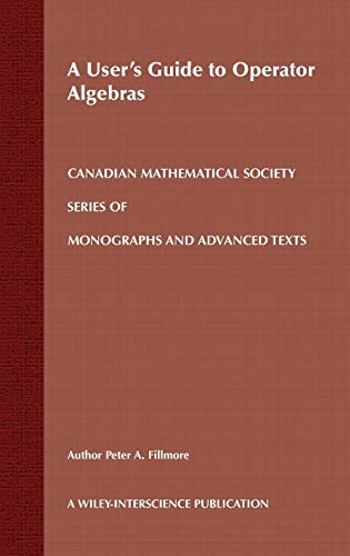 A Users Guide to Operator Algebras
