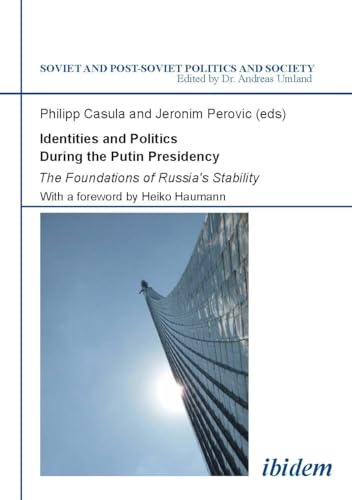 Identities and Politics During the Putin Presidency