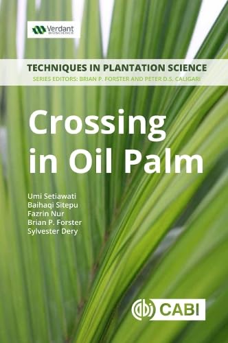 Crossing in Oil Palm : A Manual
