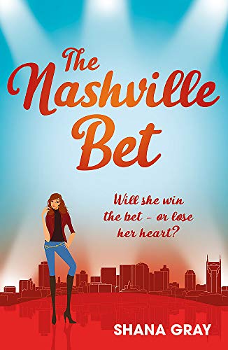 The Nashville Bet: A fabulously fun, escapist, romantic read (Girls' Weekend Away)