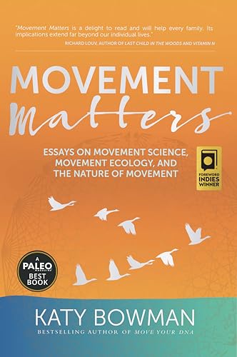 Movement Matters : Essays on Movement Science, Movement Ecology, and the Nature of Movement