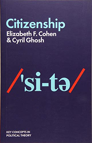 Citizenship (Key Concepts in Political Theory)