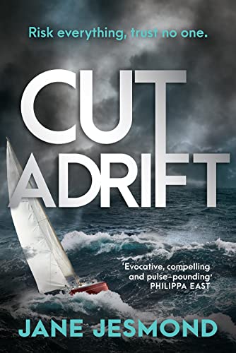 Cut Adrift: The Times Thriller of the Month ― 'trimly steered and freighted with contemporary resonance' (Jen Shaw)