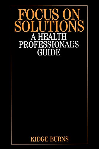 Focus on Solutions: A Health Professionals Guide