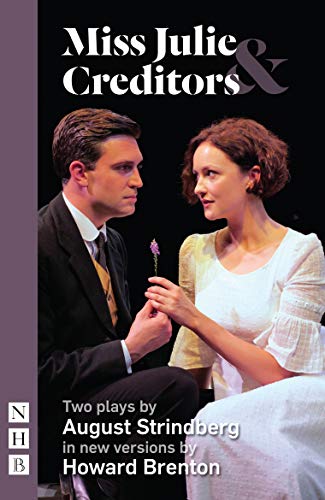 Creditors & Miss Julie: Two Plays: Two Plays by August Strindberg