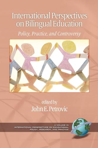 International Perspectives on Bilingual Education : Policy, Practice, and Controversy