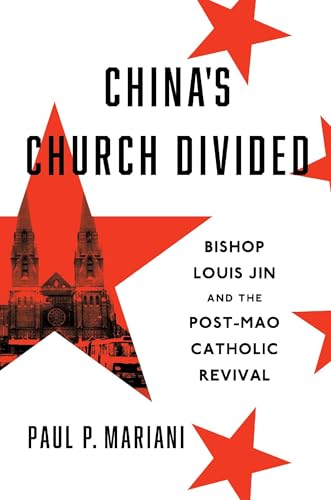 China's Church Divided : Bishop Louis Jin and the Post-Mao Catholic Revival