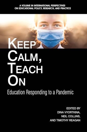 Keep Calm, Teach On : Education Responding to a Pandemic