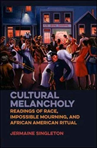 Cultural Melancholy: Readings of Race