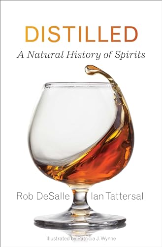 Distilled: A Natural History of Spirits
