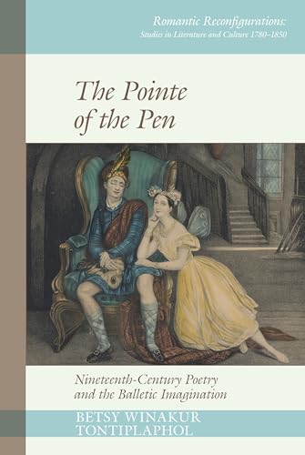 The Pointe of the Pen : Nineteenth-Century Poetry and the Balletic Imagination : 15