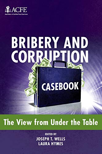 Bribery and Corruption Casebook: The View from Under the Table