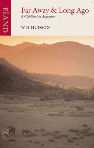 Far Away & Long Ago: A Childhood in Argentina