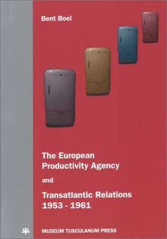 European Productivity Agency & Transatlantic Relations 1953-1961