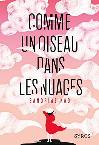 Sandrine Kao: Comme un oiseau dans les nuages