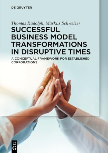 Successful Business Model Transformations In Disruptive Times