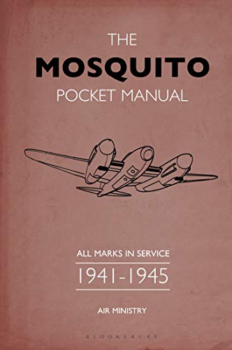 The Mosquito Pocket Manual : All marks in service 1941–1945