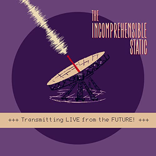 Purple album cover with a satellite dish and text: "The Incomprehensible Static.