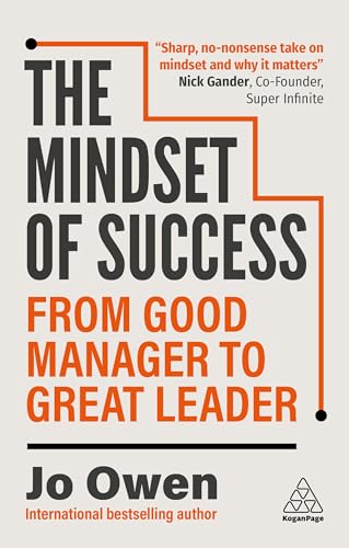 The Mindset of Success : From Good Manager to Great Leader