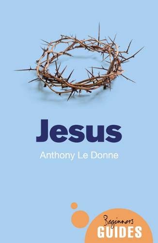 Jesus: A Beginner's Guide (Beginner's Guides)