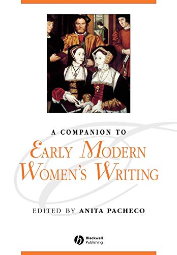 A Companion to Early Modern Womens Writing