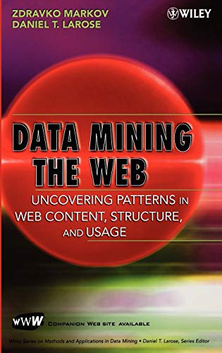 Data Mining the Web: Uncovering Patterns in Web Content